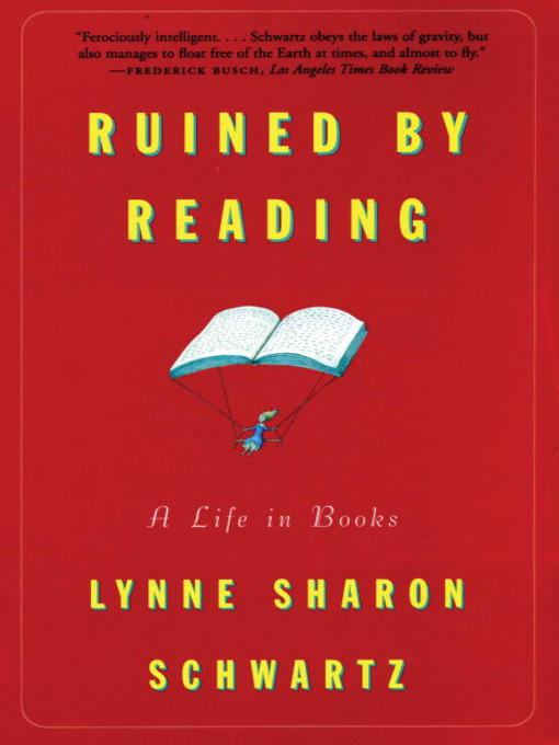 Title details for Ruined by Reading by Lynne Sharon Schwartz - Available